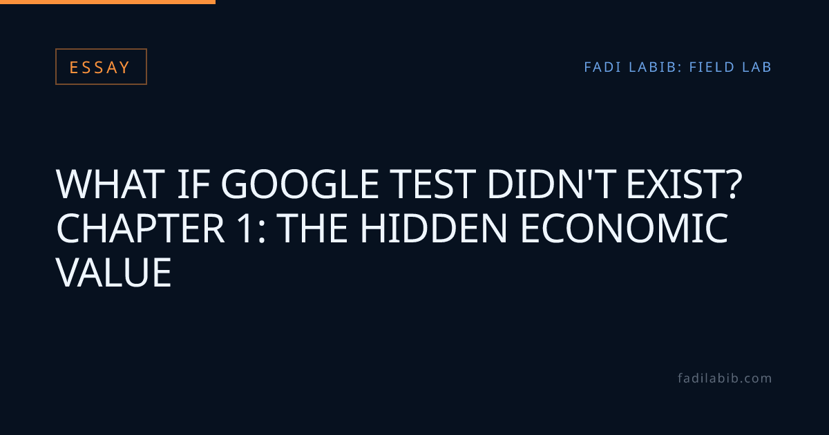 What if Google Test Didn't Exist? Chapter 1: The Hidden Economic Value ...